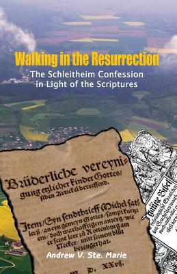 Walking in the Resurrection: The Schleitheim Co... 168001000X Book Cover