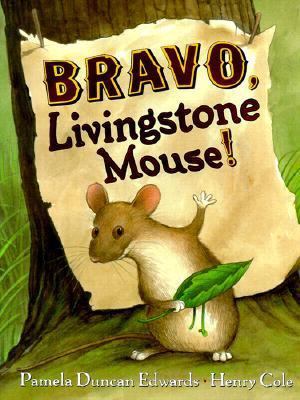 Bravo, Livingstone Mouse! 0786822473 Book Cover