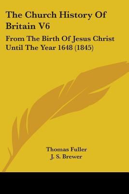 The Church History Of Britain V6: From The Birt... 1104484315 Book Cover