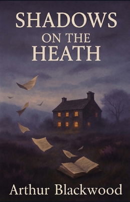 Shadows on the Heath B0H7SXNP5G Book Cover