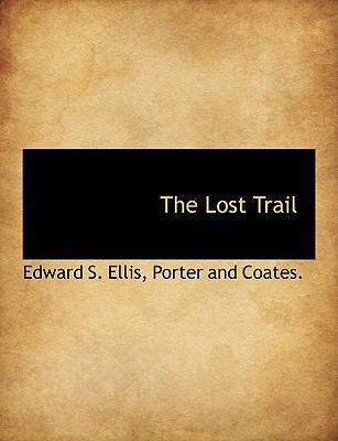 The Lost Trail 1140593668 Book Cover