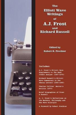 The Elliott Wave Writings of A.J. Frost and Ric... 1616041102 Book Cover