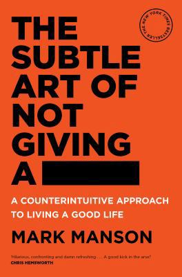 The Subtle Art of Not Giving a -: A Counterintu... 176055877X Book Cover