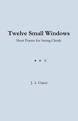 Twelve Small Windows (Student Edition): Short P... B0GPH9YJV9 Book Cover