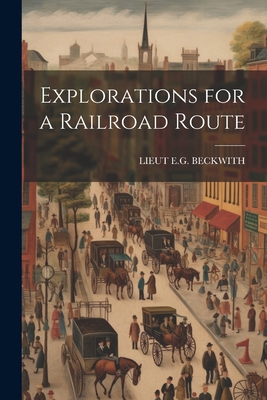 Explorations for a Railroad Route 1021321214 Book Cover