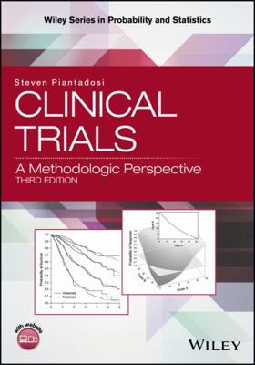 Clinical Trials: A Methodologic Perspective 1118959205 Book Cover