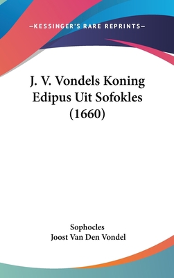 J. V. Vondels Koning Edipus Uit Sofokles (1660) [Chinese] 1162024488 Book Cover