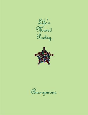 Life's Mixed Poetry 0985069848 Book Cover