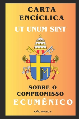 Carta Encíclica UT Unum Sint - Sobre O Empenho ... [Portuguese] B0DX21YX65 Book Cover
