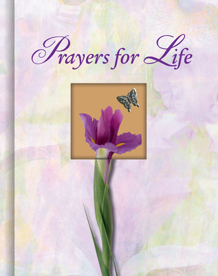 Prayers for Life (Deluxe Prayer Book) B00L3YNM1G Book Cover