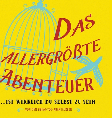 Das allergrößte Abenteuer...Ist Wirklich Du Sel... [German] 1634933672 Book Cover