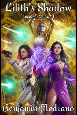 Lilith's Shadow Omnibus: Volume 1 B09PHBYS2H Book Cover