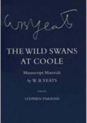 The Wild Swans at Coole: Manuscript Materials (... 0801430666 Book Cover