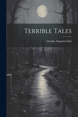 Terrible Tales 1021525847 Book Cover