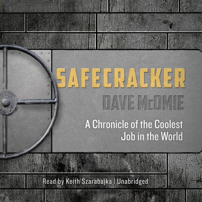 Safecracker: A Chronicle of the Coolest Job in ... B0B95HS5JH Book Cover