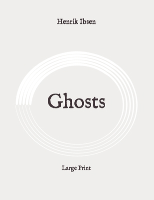 Ghosts: Large Print B0892654XC Book Cover