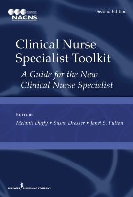 Clinical Nurse Specialist Toolkit: A Guide for ... 0826171915 Book Cover