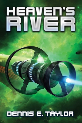 Heaven's River: Bobiverse: Book 4 1668223449 Book Cover