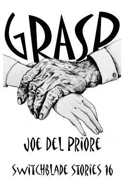 Grasp: Switchblade Stories 16 1981241809 Book Cover