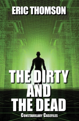 The Dirty and the Dead 1989314538 Book Cover