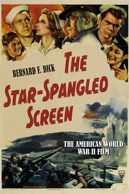 The Star-Spangled Screen: The American World Wa... 0813195373 Book Cover