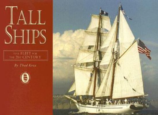 Tall Ships: The Fleet for the 21st Century 1594902364 Book Cover