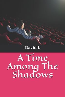 A Time Among The Shadows B085RRZ7YG Book Cover
