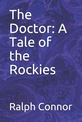 The Doctor: A Tale of the Rockies B08J5HVV45 Book Cover