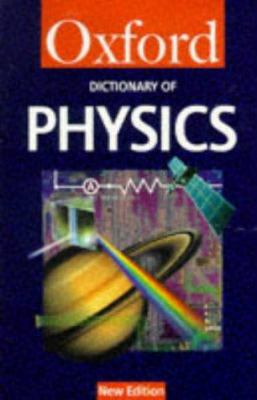 A Dictionary of Physics (Oxford Quick Reference) 0192800302 Book Cover