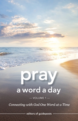 Pray a Word a Day Volume 1: Connecting with God... 1959633511 Book Cover