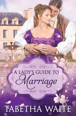 A Lady's Guide to Marriage 1082031178 Book Cover