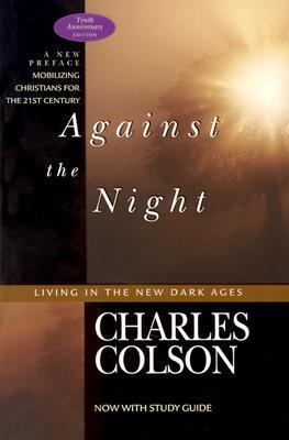 Against the Night: Living in the New Dark Ages 0830733779 Book Cover