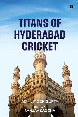 Titans of Hyderabad Cricket            Book Cover