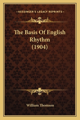 The Basis Of English Rhythm (1904) 1165750384 Book Cover