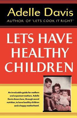 Let's Have Healthy Children 0451110242 Book Cover