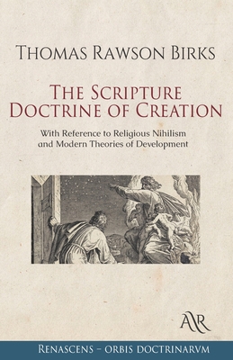 The Scripture Doctrine of Creation: With Refere... B08YMPT1Y5 Book Cover