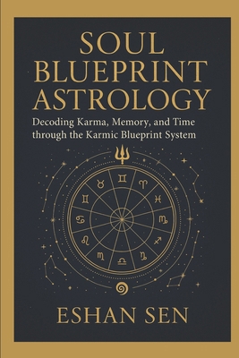 Soul Blueprint Astrology: Decoding Karma, Memor... B0F8QTX2S7 Book Cover