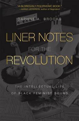 Liner Notes for the Revolution: The Intellectua... 0674292200 Book Cover