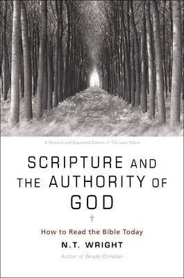 Scripture and the Authority of God: How to Read... 0062212648 Book Cover