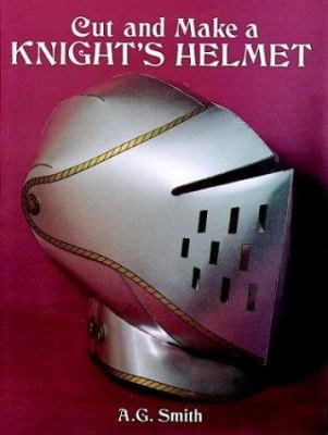 Cut and Make a Knight's Helmet (Dover Children'... 0486279529 Book Cover