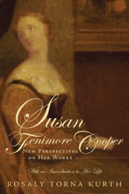 Susan Fenimore Cooper: New Perspectives on Her ... 0595478166 Book Cover