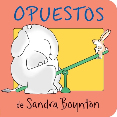 Opuestos = Opposites [Spanish] 0689869789 Book Cover