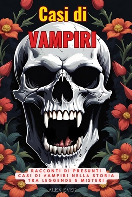 Casi di Vampiri: Racconti di presunti casi di v... [Italian] B0D4JW6VVV Book Cover