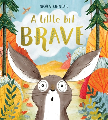 Little Bit Brave 1407181793 Book Cover