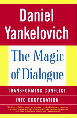 The Magic of Dialogue: Transforming Conflict In... 0684865661 Book Cover