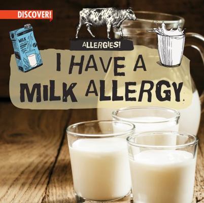 I Have a Milk Allergy 1978533772 Book Cover