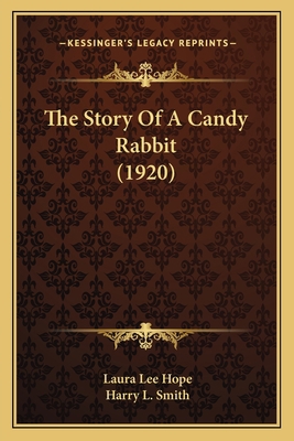 The Story Of A Candy Rabbit (1920) 1165142716 Book Cover