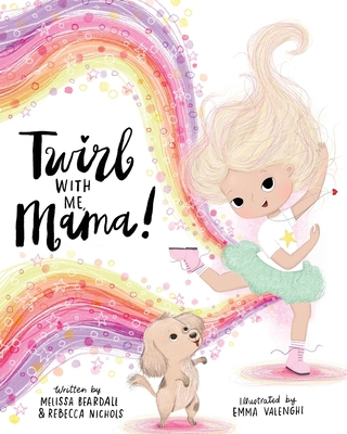 Twirl with Me, Mama! B0F646ZV2X Book Cover