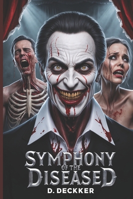Symphony of the Diseased: The Twisted Horror St... B0DNKLC1NG Book Cover