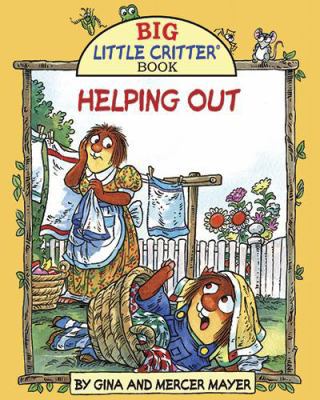 Helping Out (Big Little Critter) 1607460718 Book Cover